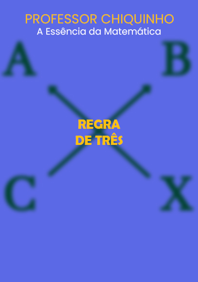 a-essencia-da-matematica-Regra-de-Tres